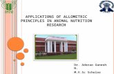 Applicatiojns of Allometric principles in animal nutrition research