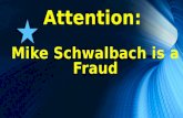 Attention: Mike Schwalbach is a Fraud