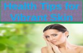 Best health tips for vibrant skin