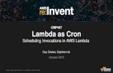 (CMP407) Lambda as Cron: Scheduling Invocations in AWS Lambda