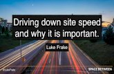 Driving Down Your Site Speed & Why It's Important - Luke Frake