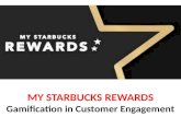 My starbucks rewards - Gamification in customer engagement - Manu Melwin Joy