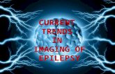 Current trends in imaging of Epilepsy
