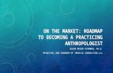 On the market: roadmap to becoming a practicing anthropologist