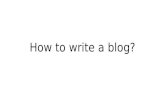 How to write a blog?