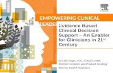 Evidence Based Clinical Decision Support – An Enabler for Clinicians in 21st Century by Dr. Lalit Singh