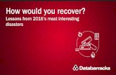 How would you recover? Lesson's from 2016's most interesting disasters
