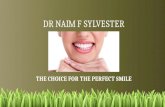 Dr Naim F Sylvester - The choice For The Perfect Smile