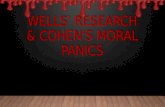 Wells' research & Cohen's moral panics