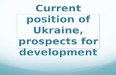 "Current position of Ukraine and prospects for development." by Andrew Frytsiuk
