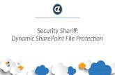 Security Sheriff: Dynamic SharePoint File Protection