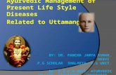 Ayurvedic management of present life style diseases related to Uttamanga.