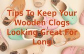 Tips to keep your wooden clogs looking great for long