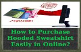 How to purchase hooded sweatshirt online
