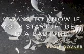 6 Ways to Know if Your Startup Idea is a Bad One