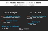How neural networks can make a drone your next best friend, by Tessie Hartjes and Iris Huijben