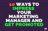 10 Ways To Impress Your Marketing Manager and Get Promoted