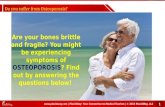 Do you suffer from Osteoporosis?