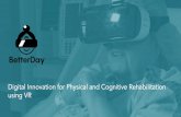 Better Day, Digital Innovation for Physical and Cognitive Rehabilitation