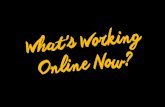 What's working online now