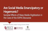Are Social Media Emancipatory or Hegemonic? Societal Effects of Mass Media Digitization in the Case of the SOPA Discourse