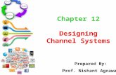 Designing channel systems