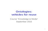 Ontologies: vehicles for reuse
