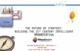 The Future of Strategy:Building the 21st Century Intelligent Organization