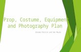 Prop and costume and photog and equipment plan