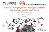 Developer Conference 1.3 - A World of Deployment - Taking your COBOL Apps to Azure