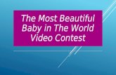 The most beautiful baby in the world video contest