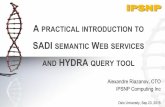 A practical introduction to SADI semantic Web services and HYDRA query tool