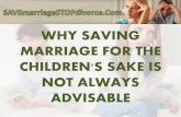 WHY SAVING MARRIAGE FOR CHILDREN'S SAKE IS NOT ALWAYS ADVISABLE