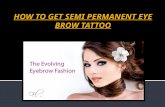 How To get Semi Permanent Eye Brow Tattoo