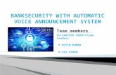 Banksecurity with automatic voice announcement system