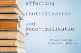 factors affecting centralisation and decentralisation.ppt