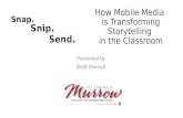 Snap. Snip. Send.: How Mobile Media is Transforming Storytelling in the Classroom