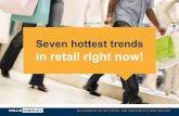 The 7 Hottest Trends in Retail Right Now!