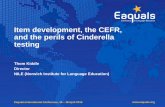 Thom Kiddle: Item development, the CEFR and the perils of Cinderella testing