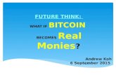 What if BITCOIN becomes REAL MONIES?