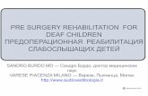 Presurgery rehabilitation for deaf children - Dr. Sandro Burdo