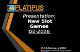 *Presentation New Slot Games Q1- 2016*
