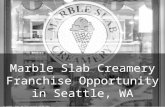 Marble slab Creamery Franchise Opportunity in Seattle, Washington