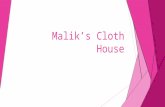 Malik’s cloth house