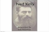 Ned Kelly.