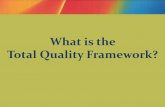 What is the Total Quality Framework?