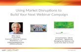 Using Market Disruptions to Build Your Next Webinar Campaign