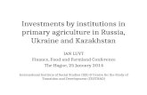 Investments by institutions in primary agriculture in Russia, Ukraine and Kazakhstan