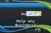 How  Will Com F5  Help  ANY Business