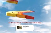 Social Media at "Traditional" News Orgs